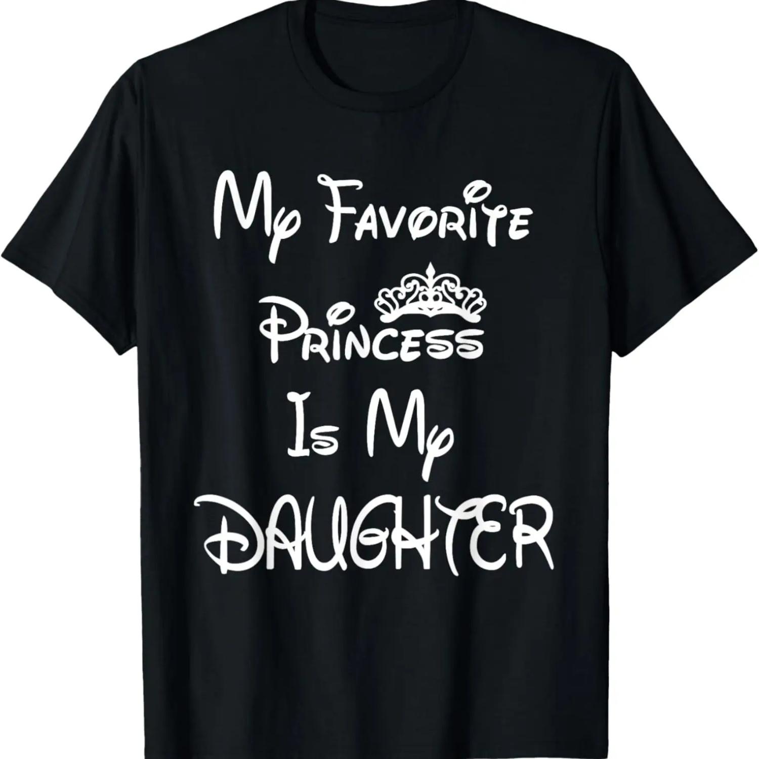 

My Favorite Princess Is My Daughter Dad Father s Day Mens T-Shirt XXXXXL чорний