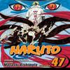 Naruto Vol. 47 by Masashi Kishimoto Paperback Book 9781421533056