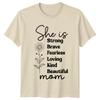 She Is Strong Brave Fearless Mom TShirt Mothers Day Gift