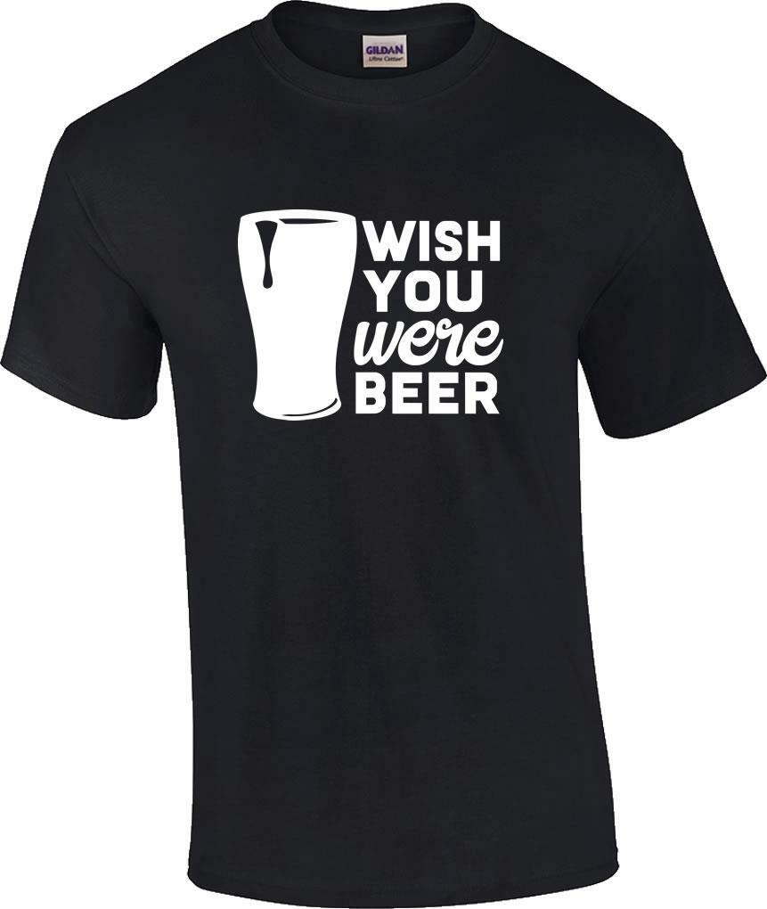 Funny Wish You Were Beer Drinking T-shirt XXXXL
