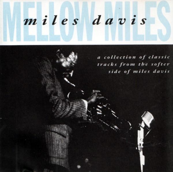 

CD MILES DAVIS - Mellow Miles 4694402 Columbia 1991 UK Jazz Used