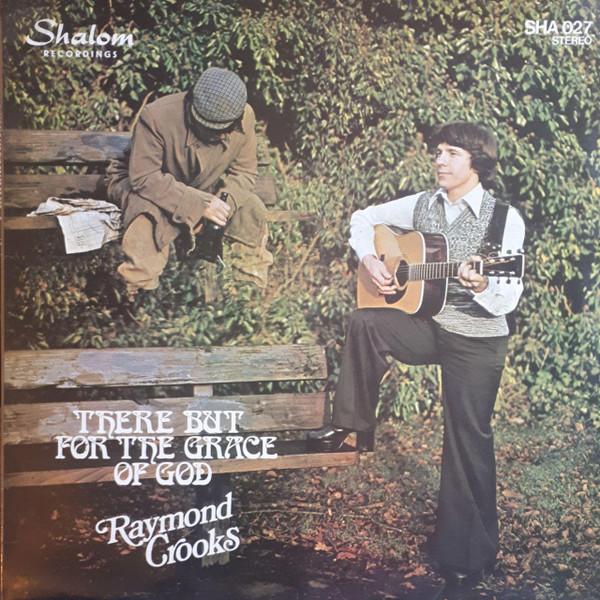 

LP Record RAYMOND CROOKS There But For The Grace Of God SHA027 Shalom Recordin 1977 UK World Music Used