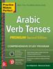 The Practice Makes Perfect: Arabic Verb Tenses, Premium Second Edition Book