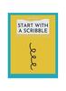 The Start With A Scribble : Improve Your Creativity and Art Skills Book