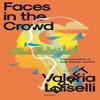 Gesichter in der Menge von Luiselli & Valeria & PhD Columbia University Taschenbuch 9781783787630