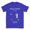 Funny Sorry I Missed Your Call Was On Other Line Fishing TShirts for Unisex  Novelty 100 Cotton Tees T Shirts Plus Size Tops