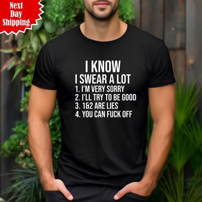 I Know I Swear A Lot Men's T Shirt Funny Rude Printed Sarcastic Joke Novelty Top