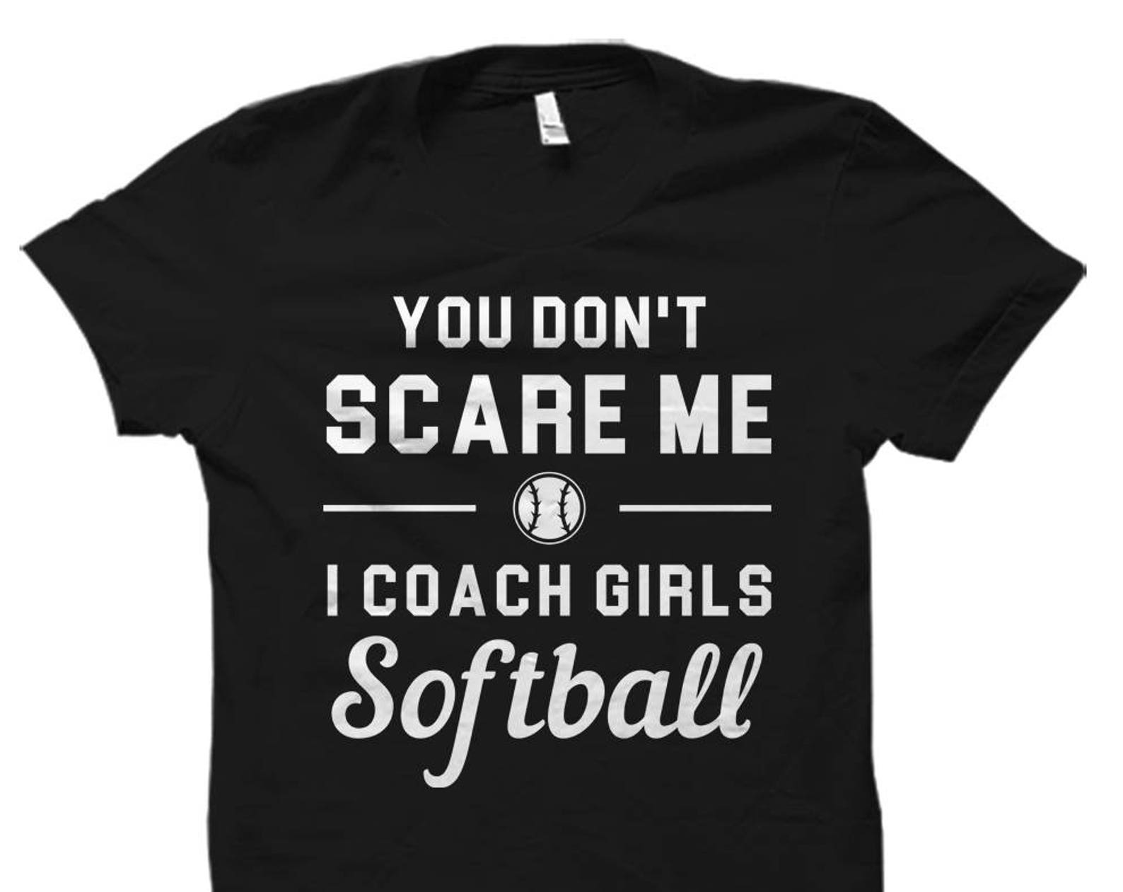 Girls Softball Coach Shirt Girls Softball Coach Gift for Softball Coach Softball Shirt Girls Softball Shirt I coach Girls Softball #OS752 S