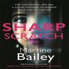 Sharp Scratch by Martine Bailey Hardback Book 9780749030841