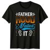 Fatherhood Nailed It Unisexs TShirt Gift For Him