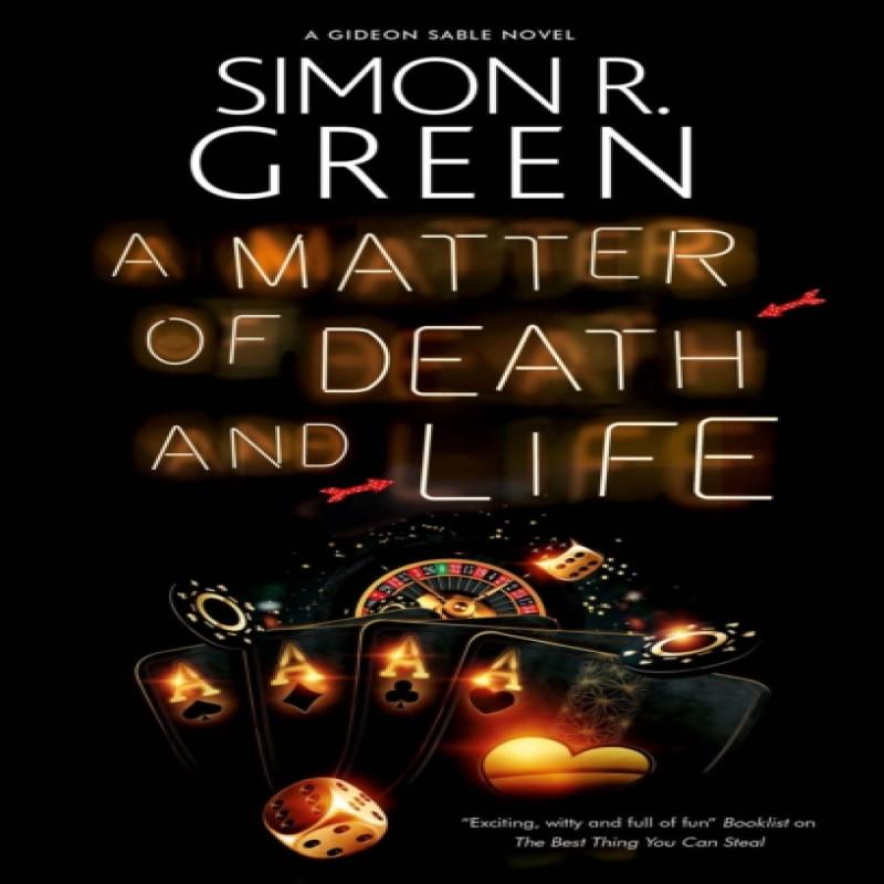 A Matter of Death and Life by Simon R. Green Hardback Book 9780727891297