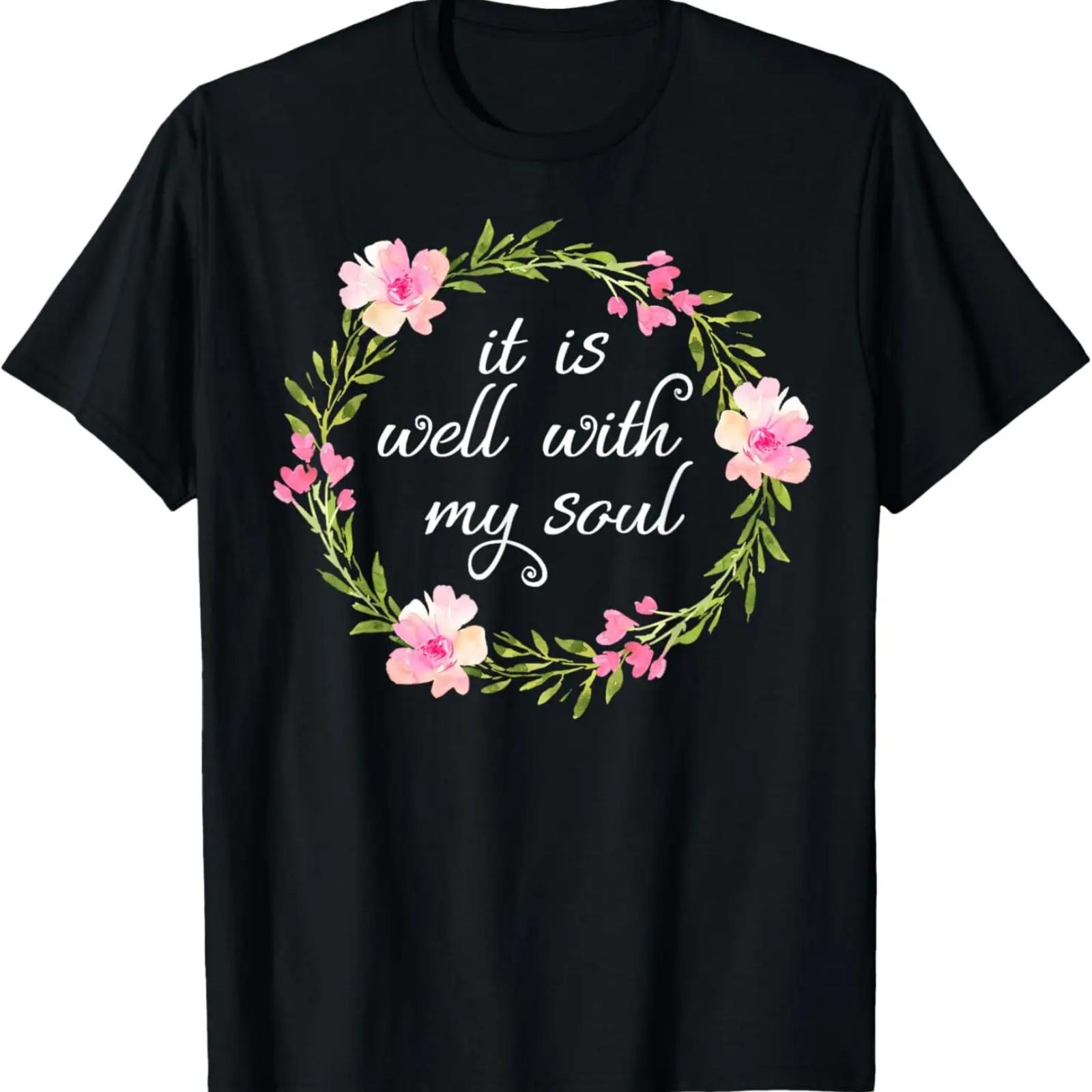 

Inspirational, it is well with my soul T-shirts XXXXXL