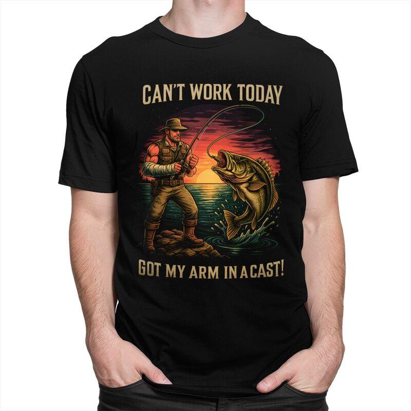 Cant Work Today Arm In A Cast Fishing T Shirt for Men Tshirt Fashion Streetwaer Short Sleeve Tee Shirt Slim Fit Clothing Gift