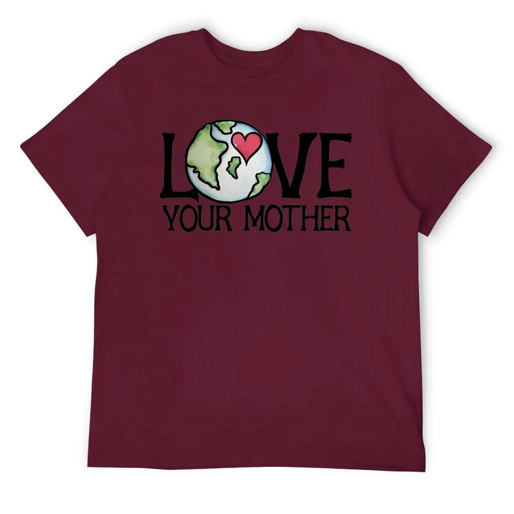Mother's Day LOVE Your Mother Earth Day Men's R T-shirt Fresh Motion Tees Novelty Home Funny Vintag USA Size