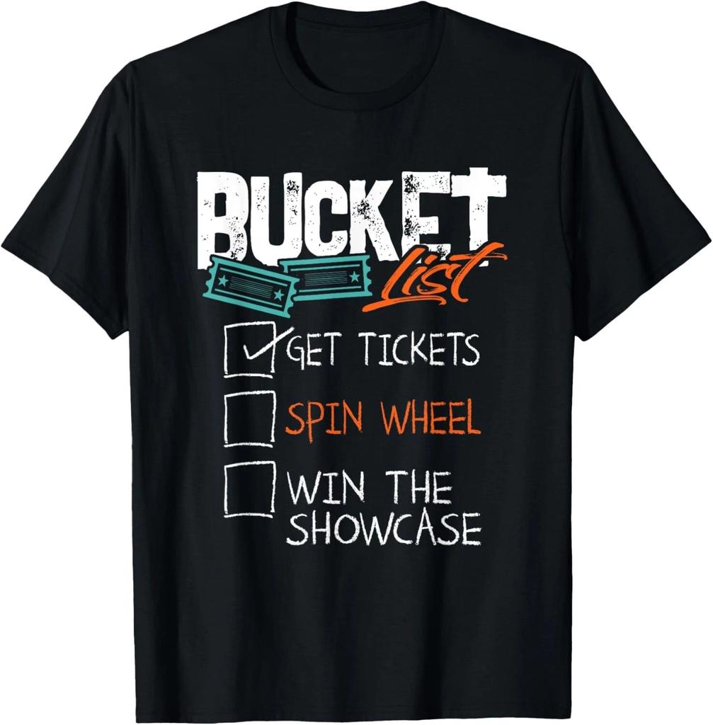 Buckets List Get Tickets Spin Wheel Win Gaming Show Funny Gift Unisex T-Shirt