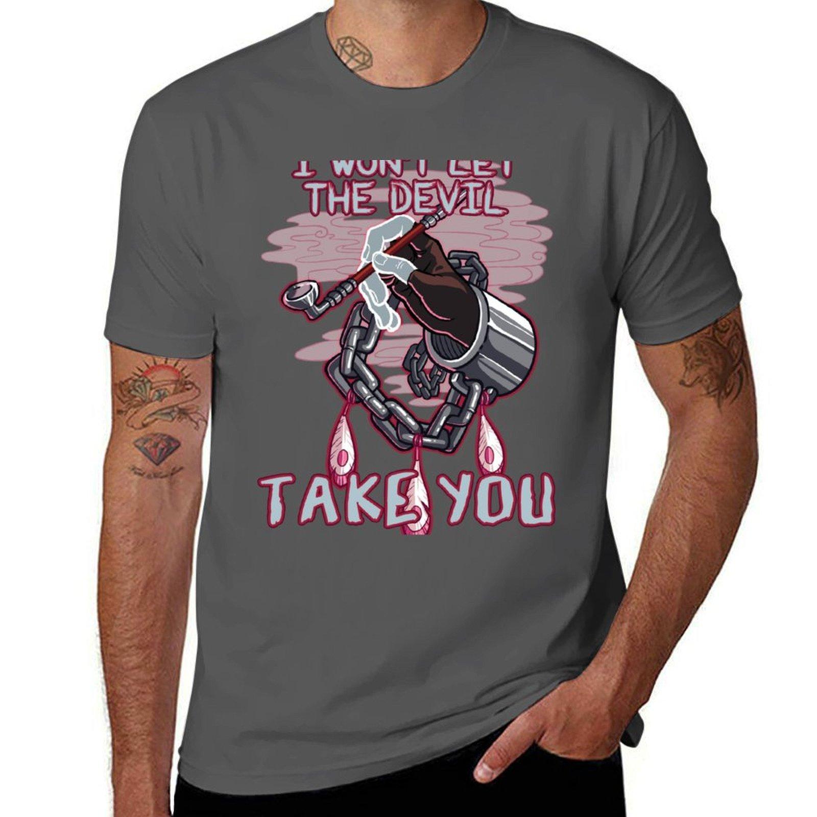 

I won t let the devil take you. T-Shirt cotton t shirt man funny t shirts man T-Shirt 4XL
