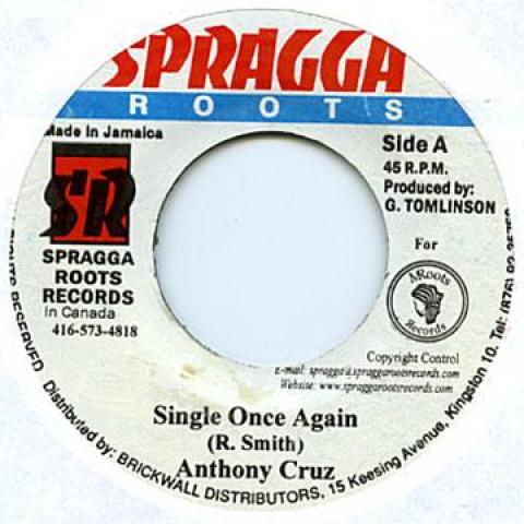 

7inch Record ANTHONY CRUZ - Single Once Again none Spragga Roots 2003 Jamaica Reggae, Ska & Dub