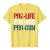 Pro Life Pro God Pro Gun Shirt Usa Patriot Birthday Gift Tshirt Cotton Holiday Tops Shirt Oversized Unisexs T Shirts Preppy
