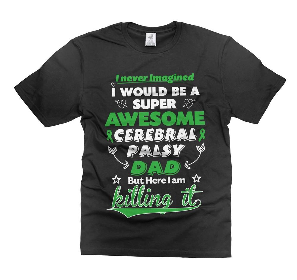 Cerebral Palsy Dad T-Shirt Cerebral Palsy Tee Cerebral Palsy Awareness Tee Unisex T-Shirt M