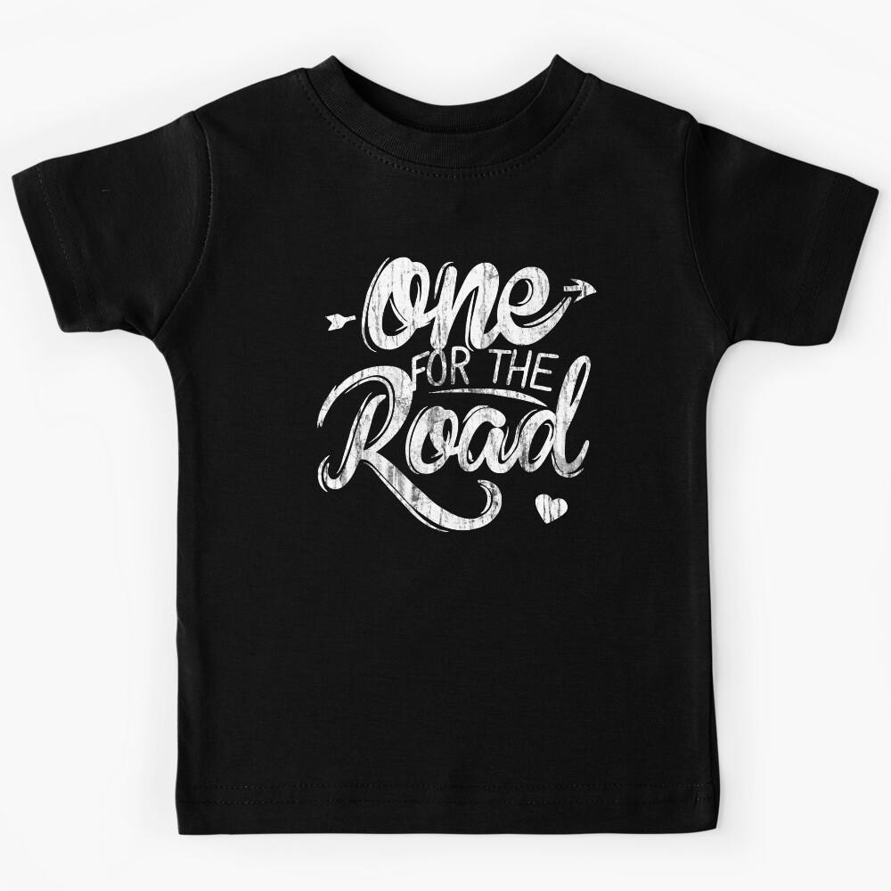 One For The Road Vintage Kids T-Shirt 140