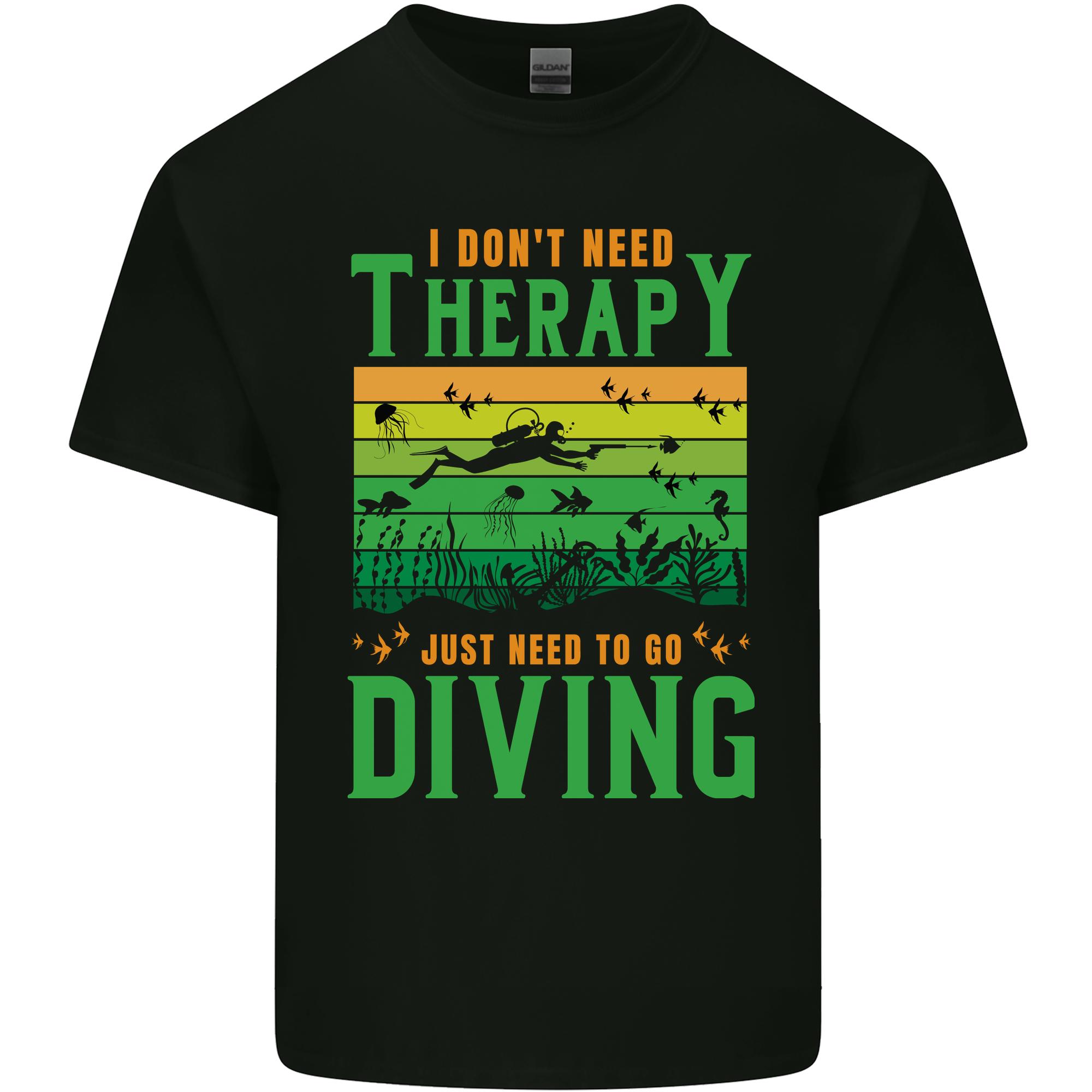I Dont Need Therapy Funny Scuba Diving Diver Unisexs Light Cotton TShirt S