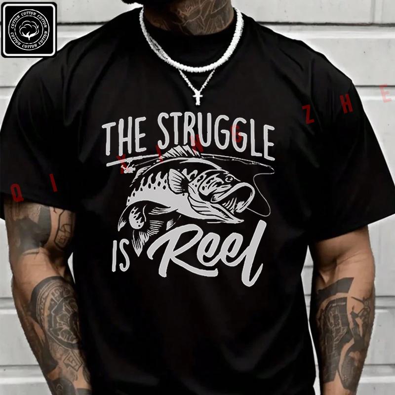 Men T Shirt The Struggle Is Reel Fishing Graphic Motorcycle T-Shirt Cotton Men‘s Summer Short S