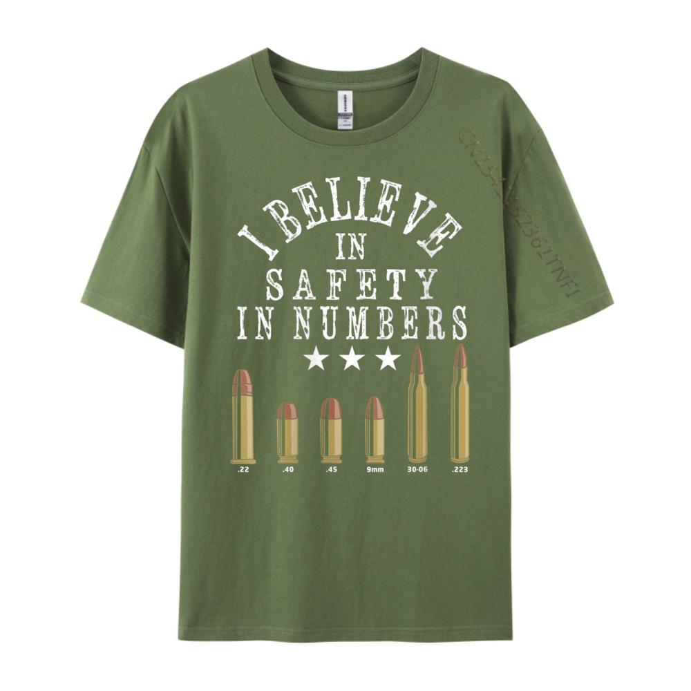 Gun Enthusiast Bullet I Believe In Safety In Numbers Graphic Shirts Men Luxury Brand Big Size Tshirt