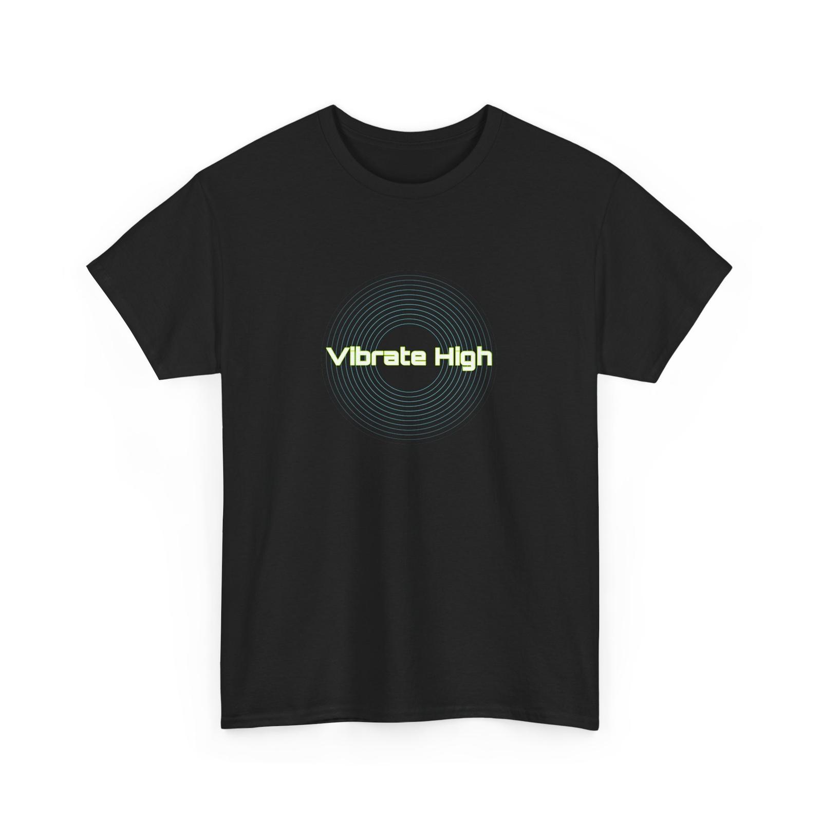 Vibrate High T-Shirt Positive Vibes Tee Unisex Graphic Shirt XXL