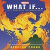 What If...Kitty Pryde Stole the Phoenix Force by Rebecca Podos... 9781529914290