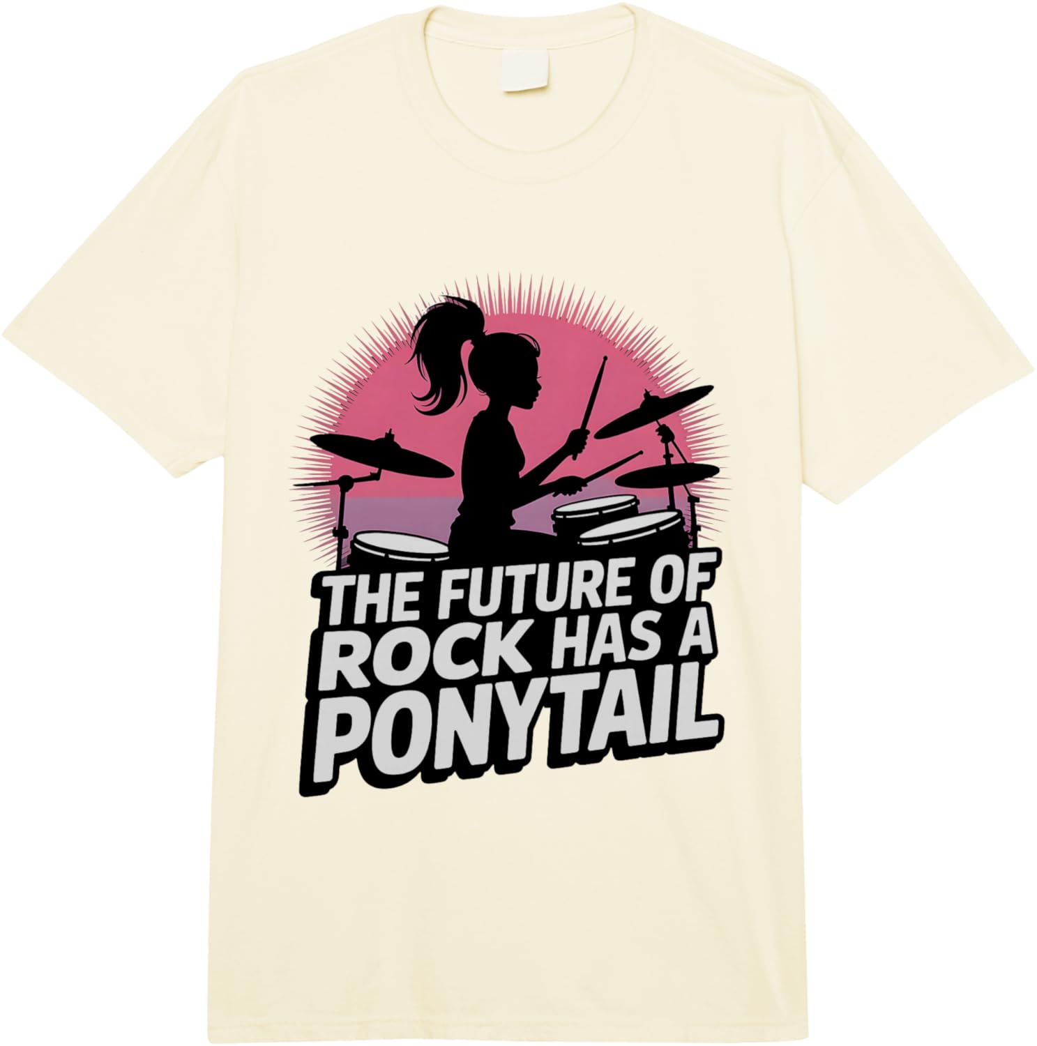 

The Future of Rock Has A Ponytail Female Drummer Girl Comfort Colors Adult Heavyweight Unisex Fashion Loose 100% Cotton T-Shirt 4XL