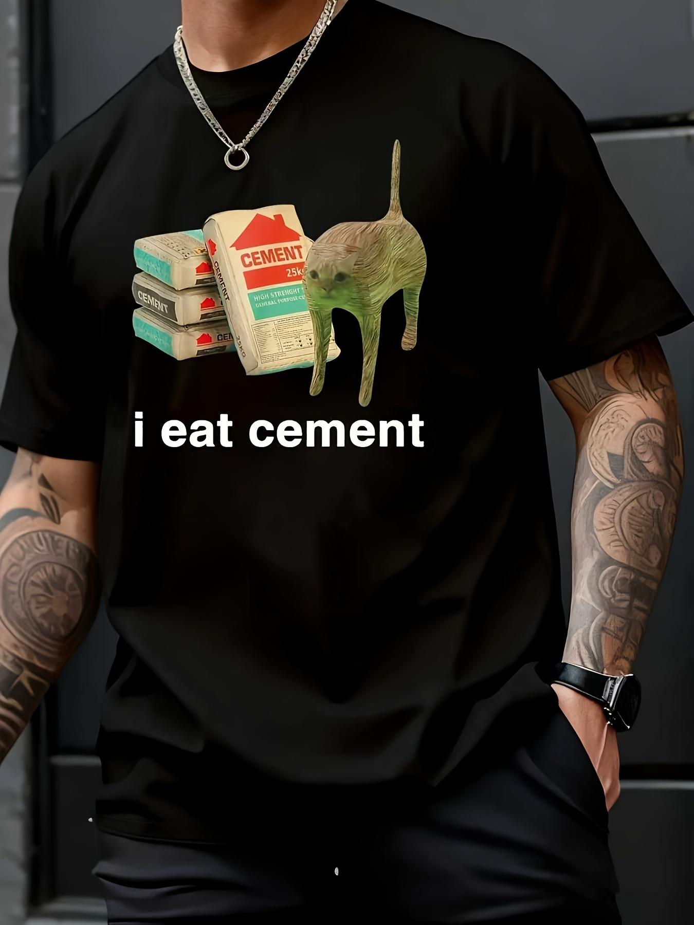 Men s I Eat Cement Prank T-Shirt - Funny Cement Eating Joke Gift XL