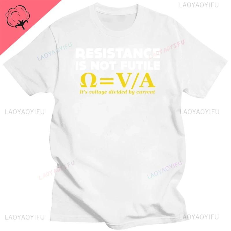 Resistance Is Not Futile TSHIRT Electrician Science Funny Gift Birthday Men To Be or Not To Be Electrical Engineer Men T Shirt