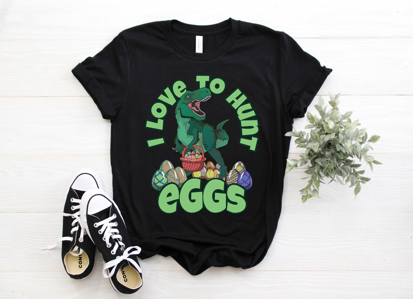 I Love To Hunt Eggs T Rex Dinosaur Happy Easter T-Shirt, Easter Bunny, Kids Easter, Cute Easter Tee, Funny Easter Shirt, Easter Gift, 110