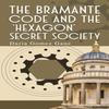 The Bramante Code and the Hexagon Secret Society by Daria Gomez... 9781035885862