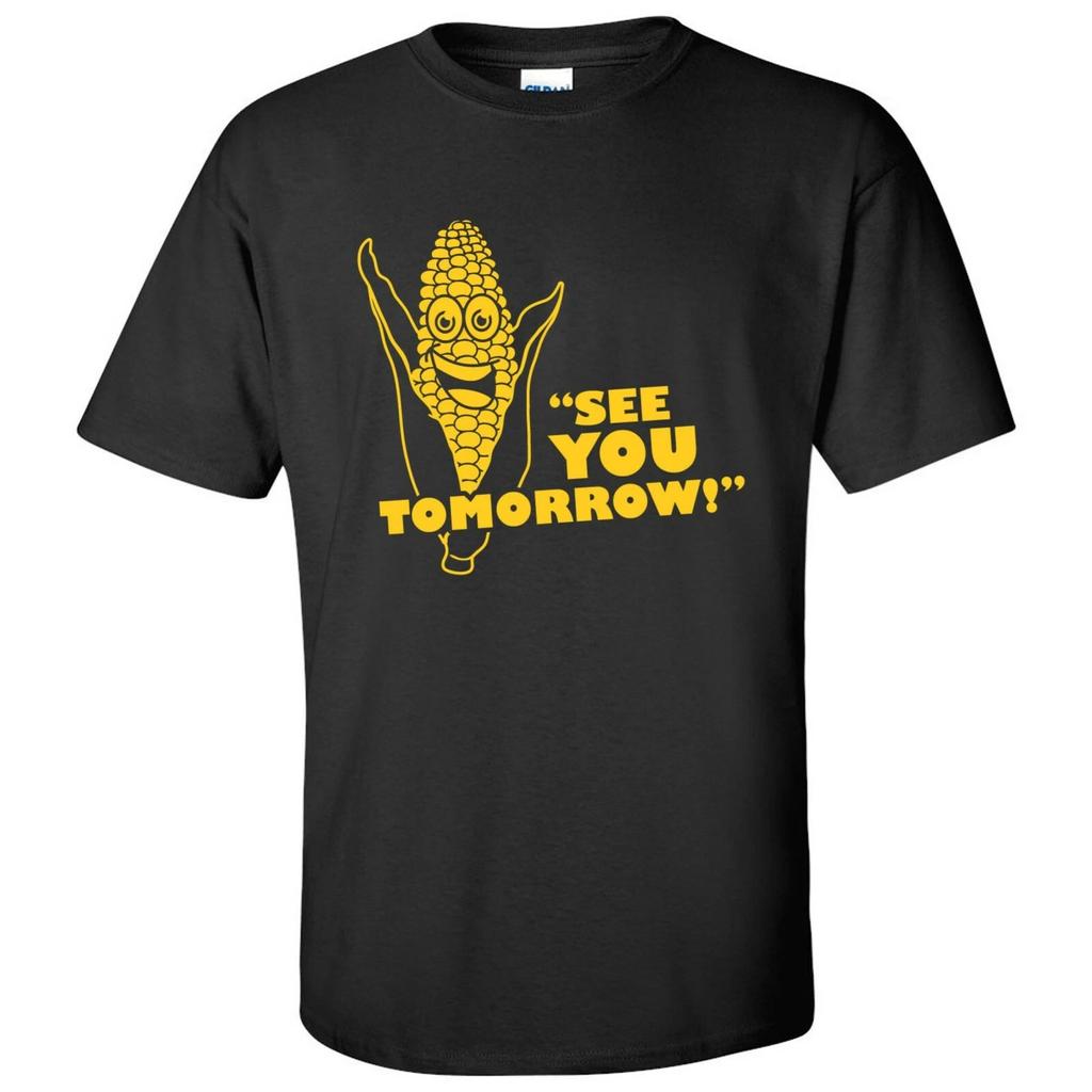 See You Tomorrow Corn - Funny Harvest Nebraska Adult T-Shirt