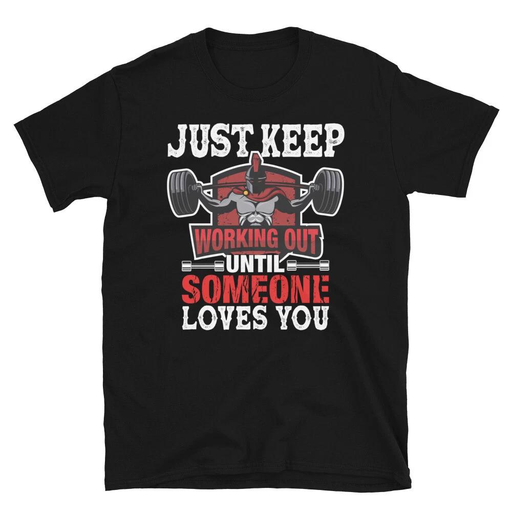 Weightlifting Strength Training Keep Working Out T-Shirt L
