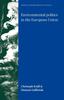 The Environmental Politics In the European Union : Policy-Making, Implementation and Patterns of Multi-Level Governance Book