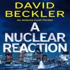 A Nuclear Reaction by David Beckler Paperback Book 9781542034722