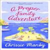 A Proper Family Adventure by Chrissie Manby Paperback Book 9781473615366