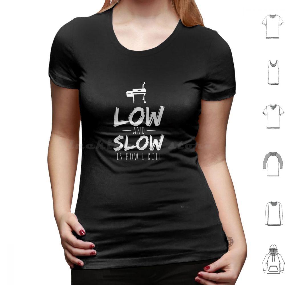 Low And Slow Bbq Barbecue Smoking Smoker Grilling Shirt T Shirt 6xl Cotton Cool Tee Low And Slow Is How I Roll Smoked Meat Pork