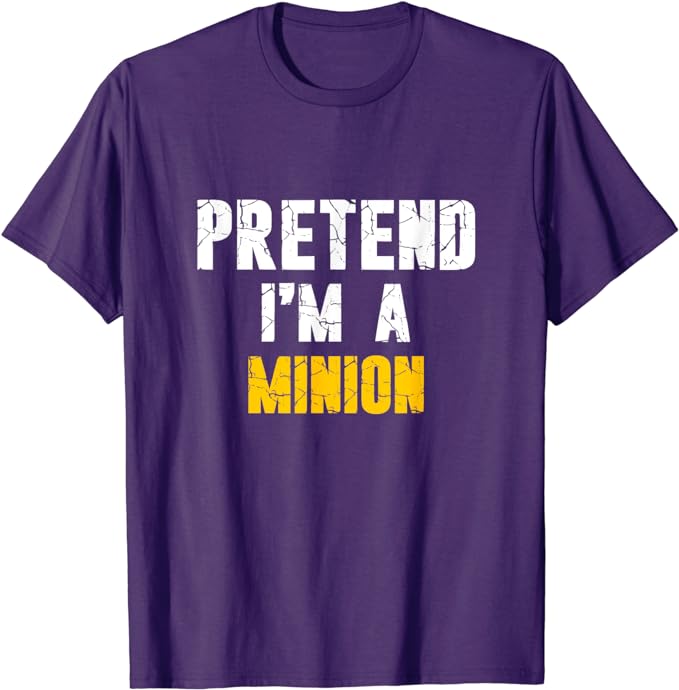 Pretend I'm A Minion Hassle-Free Holiday Costume T-Shirt Funny Letters Printed Sayings Graphic Tee Tops Halloween Outfits Gifts