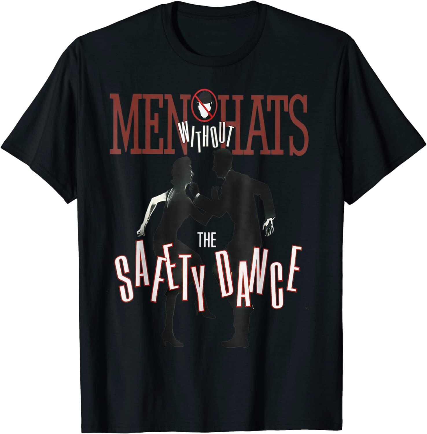 NEW LIMITED Men Without Hats Safety Dance Safety Dance T-Shirt Mens Womens Tees Top Tops Tee 4XL