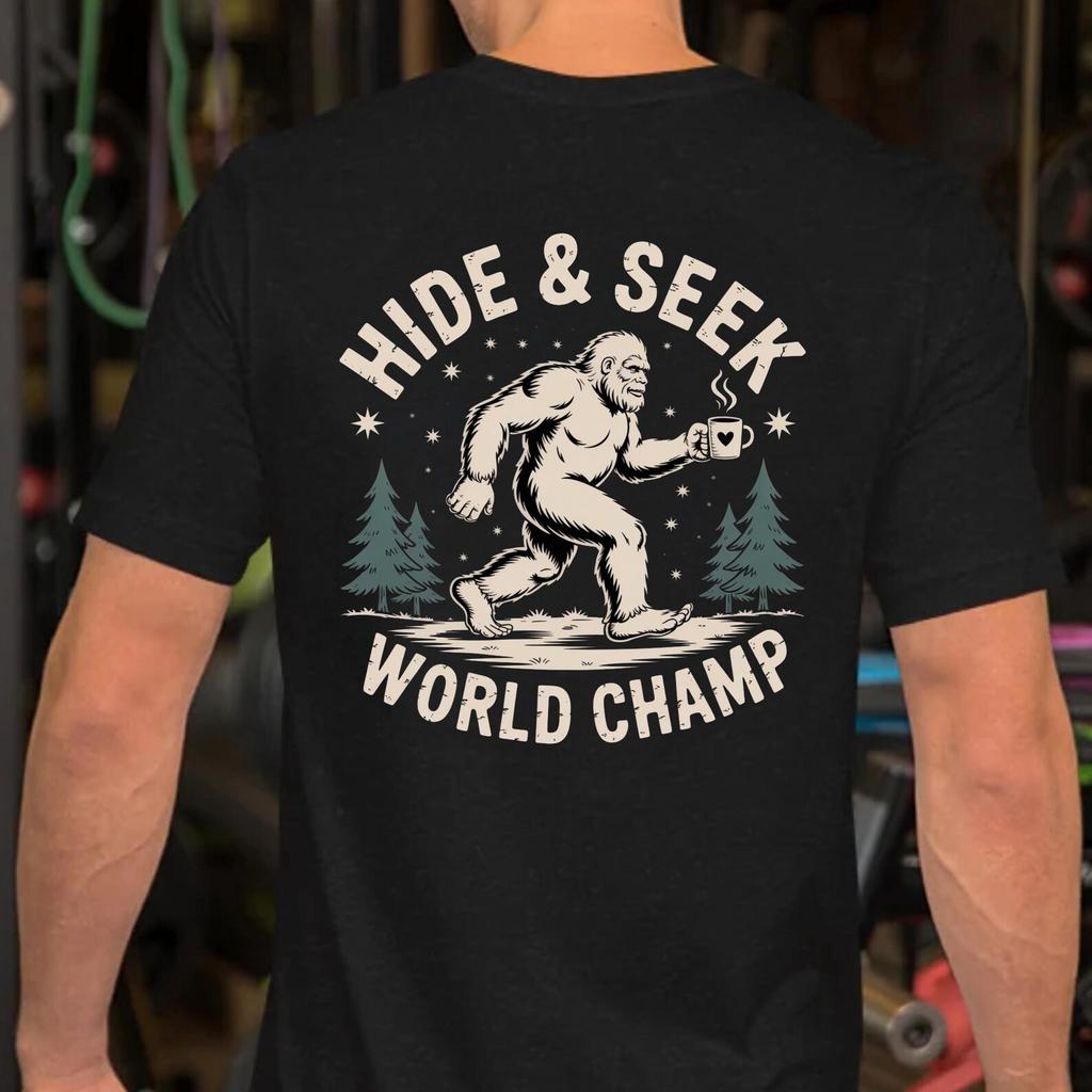 Bigfoot T-Shirt – Hide and Seek World Champ Funny Sasquatch Graphic Tee for Outdoor Lovers