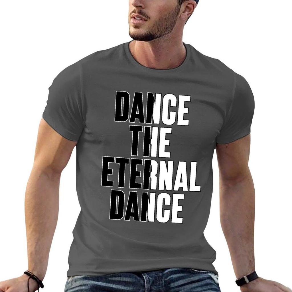 Dance the eternal dance TShirt Simple Solid Color Crew Neck Tee