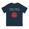 Dont Worry I Have A Plan Pure Cotton Printing Unisexs Tshirt Short Sleeve Tshirts  Funny Tops