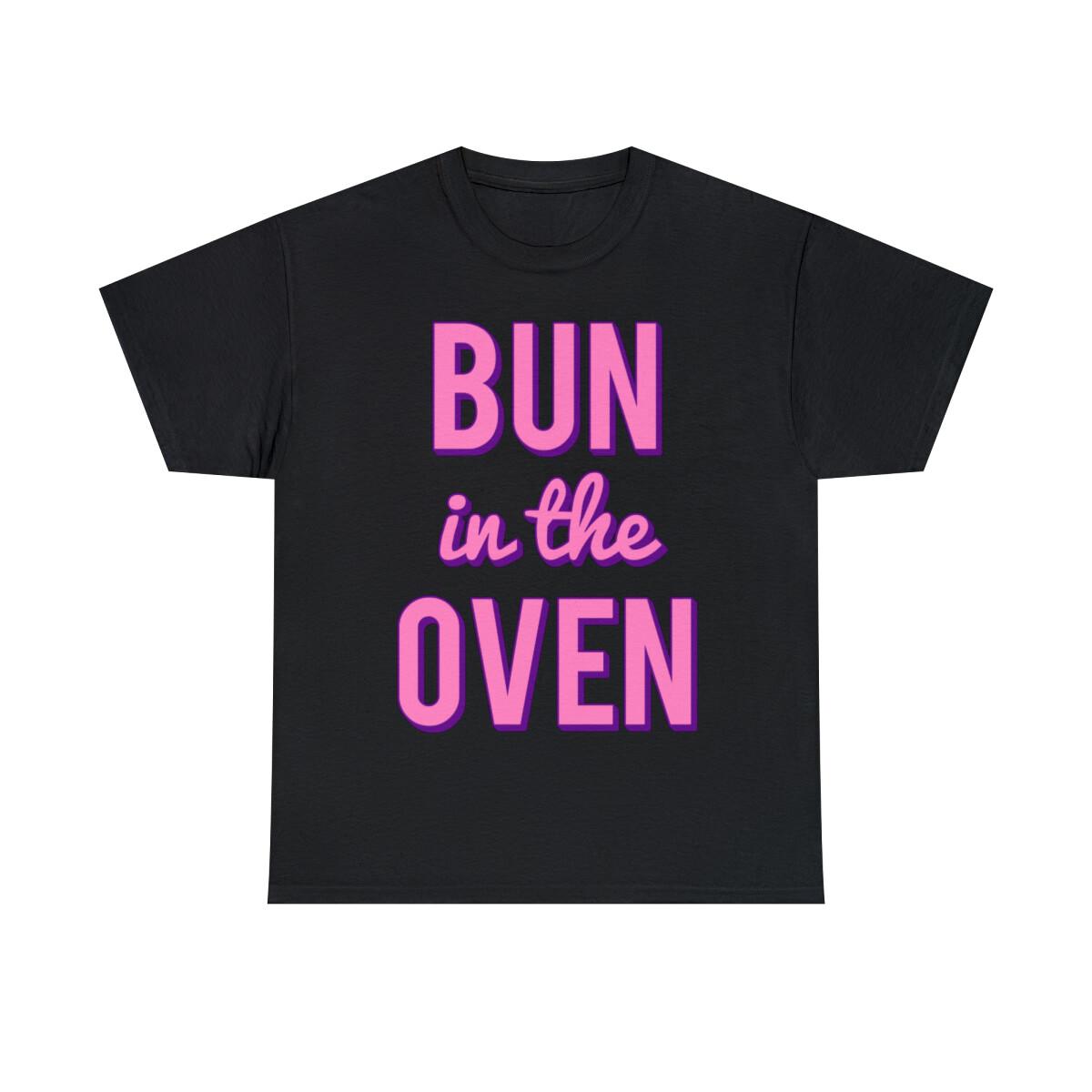 Bun In The Oven Graphic Tee Shirt, S-5XL S