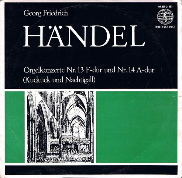 

LP Record GEORG FRIEDRICH HNDEL Orgelkonzerte Nr. 13 Fdur Und Nr. 21363 Orbis Germany Classical Used