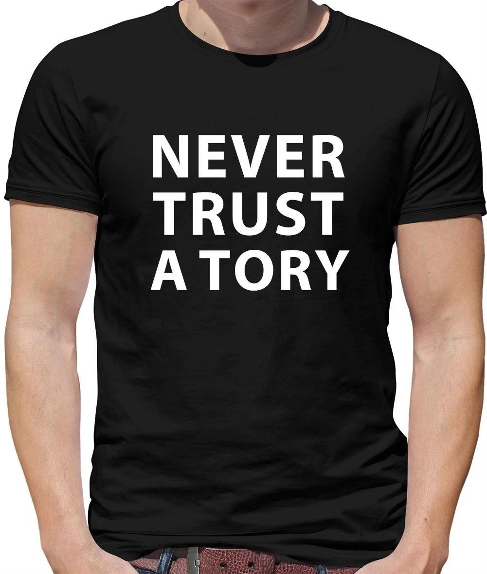Never Trust A Tory - Mens T-Shirt - Labour Conservative Election PM Starmer XXL