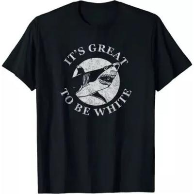 Big Sale!!! It's Great To Be White Funny Shark Saying T-Shirt S To Anime Pattern Clothing Y2K Summer