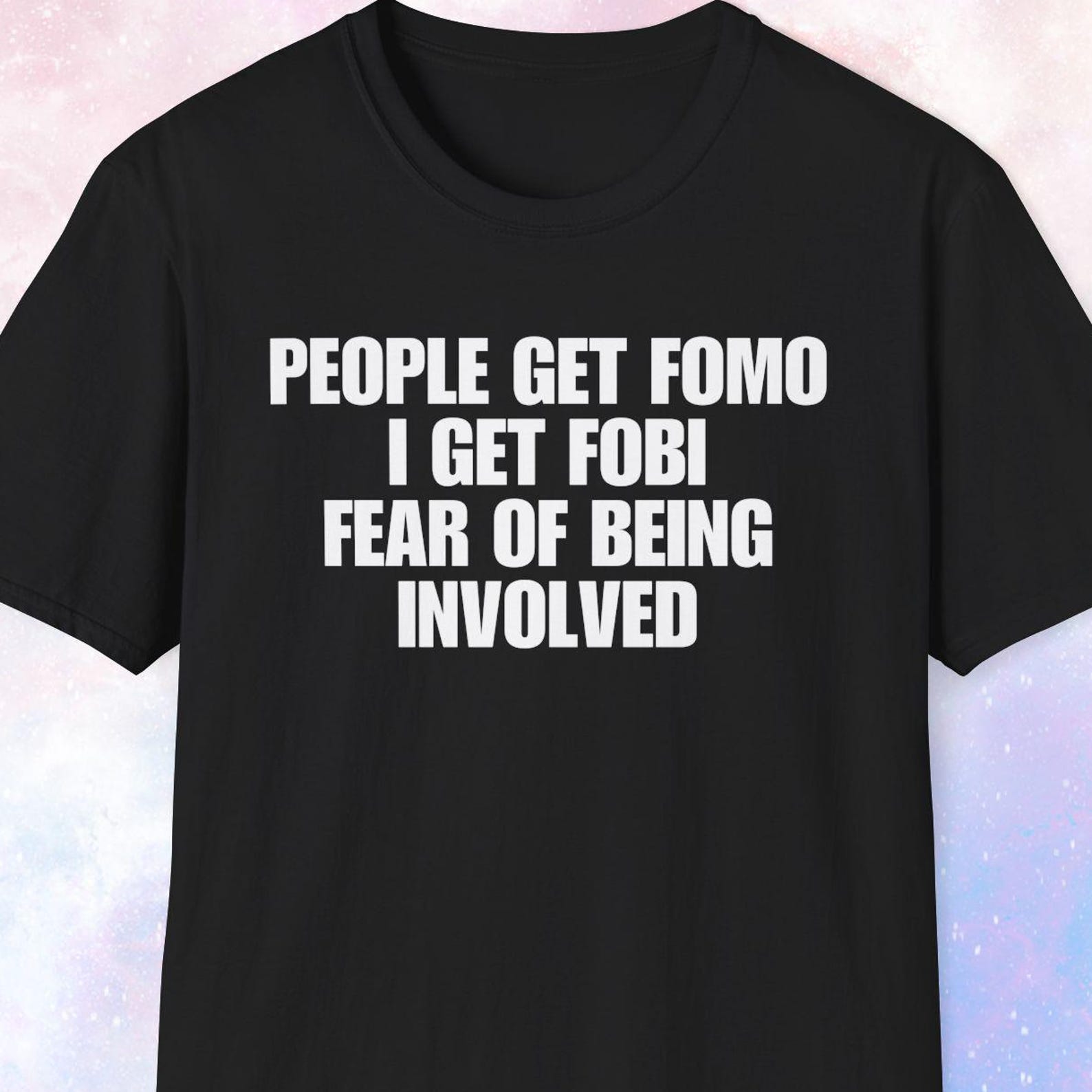 Fear of Being Involved Shirt, FOMO Shirt, Introvert Shirt, People Get FOMO I Get FOBI, Don t Talk To Me, Homebody Gift XL